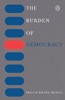 The burden of democracy - MEHTA,  Pratap Bhanu - 9780143441038