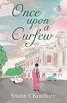 Once Upon A Curfew - CHAUDHARY,  Srishti - 9780143445968