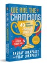 We Are the Champions - Akshay Lokapally ; Vijay Lokapally - 9780143447818