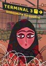 Terminal 3: A Graphic Novel Set in Kashmir - Debasmita Dasgupta - 9780143452706