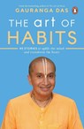 The Art of Habits - Gauranga Das - 9780143452751