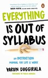 Everything Is Out of Syllabus - Varun Duggirala - 9780143455028