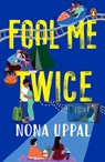 Fool Me Twice - Nona Uppal - 9780143462347