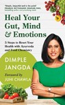 Heal Your Gut, Mind & Emotions - Dimple Jangda - 9780143463320