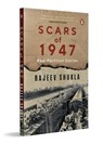 Scars of 1947: Real Partition Stories - Rajeev Shukla - 9780143463450