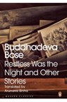 Restless Was the Night and Other Stories - Buddhadeva Bose - 9780143469872