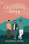 Crossing Over - Kaushik Mitra - 9780143478232