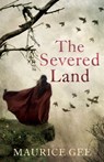 The Severed Land - Maurice Gee - 9780143770251