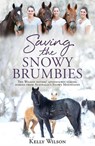 Saving the Snowy Brumbies - Kelly Wilson - 9780143770589