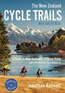 The New Zealand Cycle Trails Nga Haerenga - Jonathan Kennett - 9780143771319