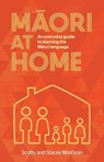 Maori at Home - Scotty Morrison ; Stacey Morrison - 9780143771487