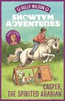 Showtym Adventures 3: Casper, the Spirited Arabian - Kelly Wilson - 9780143772255
