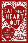 Eat Your Heart Out - Peta Mathias - 9780143772934