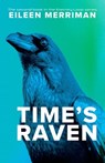 Time's Raven - Eileen Merriman - 9780143778684