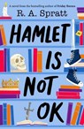 Hamlet is Not OK - R.A. Spratt - 9780143779278