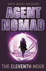 Agent Nomad 1: The Eleventh Hour - Skye Melki-Wegner - 9780143780168