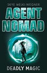 Agent Nomad 2: Deadly Magic - Skye Melki-Wegner - 9780143780397