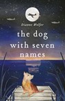 The Dog with Seven Names - Dianne Wolfer - 9780143787464