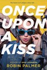 Once Upon a Kiss - PALMER,  Robin - 9780147509888