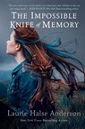 The Impossible Knife of Memory - Laurie Halse Anderson - 9780147510723