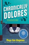 Chronically Dolores - Maya Van Wagenen - 9780147512550