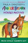 AMBER BROWN HORSES AROUND - Paula Danziger - 9780147515520