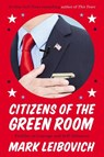 Citizens of the Green Room - LEIBOVICH,  Mark - 9780147516466