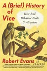 A Brief History of Vice - Robert Evans - 9780147517609