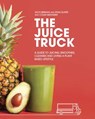 The Juice Truck - Zach Berman ; Ryan Slater ; Colin Medhurst - 9780147530028