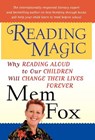 Reading Magic: Why Reading Aloud to Our Children Will Change Their Lives Forever - Mem Fox - 9780151006243