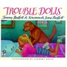 Trouble Dolls - Buffett Jimmy Buffett ; Buffett Savannah Jane Buffett ; Davis Lambert Davis - 9780152015015