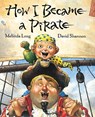 How I Became a Pirate - Melinda Long ; David Shannon - 9780152018481