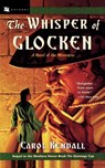 The Whisper of Glocken - Carol Kendall - 9780152025175