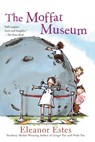 The Moffat Museum - Eleanor Estes ; Louis Slobodkin - 9780152025533
