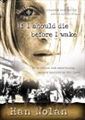 If I Should Die Before I Wake - Han Nolan - 9780152046798