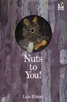 Nuts to You! - Lois Ehlert - 9780152050641