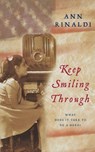 Keep Smiling Through - Ann Rinaldi - 9780152053994