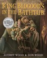 Wood, A: King Bidgood's in the Bathtub - Audrey Wood - 9780152054359