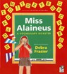 Miss Alaineus - Debra Frasier - 9780152060534