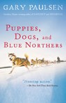 Puppies, Dogs, and Blue Northers - Paulsen Gary Paulsen - 9780152061036