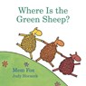 Where Is the Green Sheep? - Mem Fox - 9780152067045