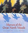 Marven of the Great North Woods - Lasky Kathryn Lasky ; Hawkes Kevin Hawkes - 9780152168261