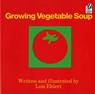 Growing Vegetable Soup - Lois Ehlert - 9780152325800