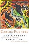 The Crystal Frontier - Carlos Fuentes - 9780156006200
