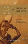 Love and Living - Thomas Merton - 9780156027991
