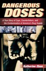 Dangerous Doses - Katherine Eban - 9780156030854