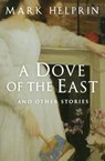 A Dove of the East - Mark Helprin - 9780156031011