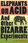 Elephants on Acid - Alex Boese - 9780156031356