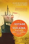 The Voyage of the Vizcaina - Klaus Brinkbaumer ; Clemens Hoges - 9780156031585