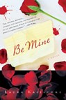 Be Mine - Laura Kasischke - 9780156033831